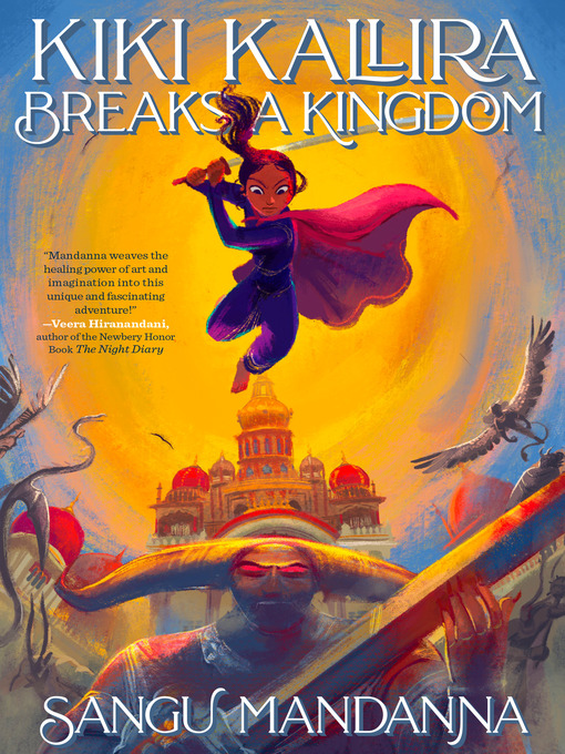 Title details for Kiki Kallira Breaks a Kingdom by Sangu Mandanna - Available